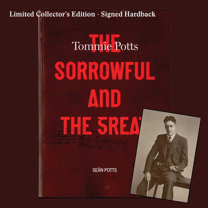 Tommie Potts: The Sorrowful and the Great | Limited Edition Signed Hardback